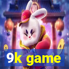 9k game